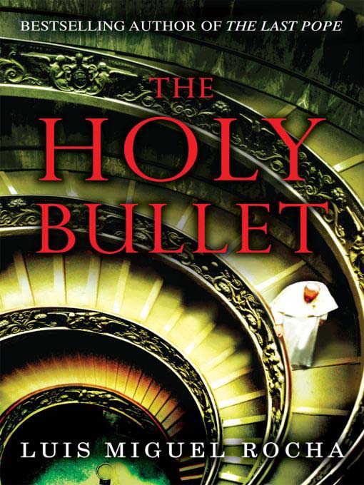 Title details for The Holy Bullet by Luis Miguel Rocha - Available